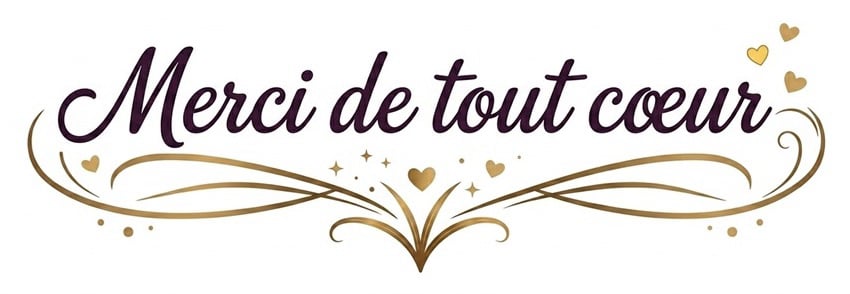 Merci de tout coeur